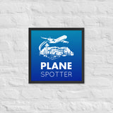 PLANE SPOTTER Framed poster