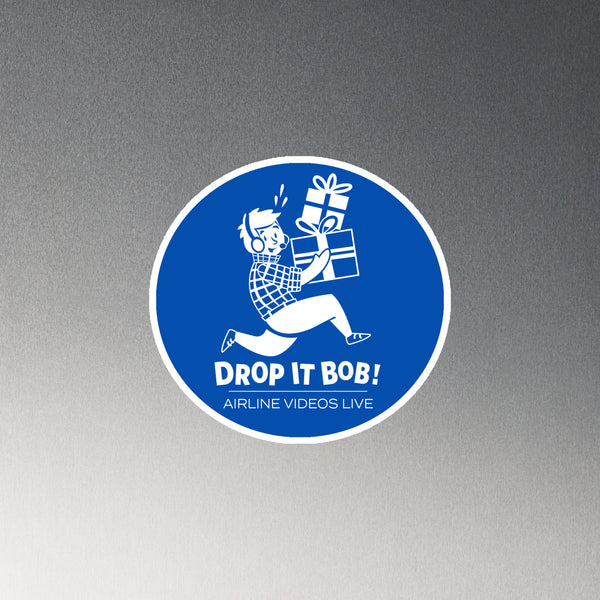 DROP IT BOB! Magnet