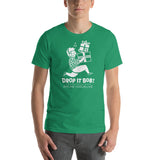 DROP IT BOB! Unisex t-shirt