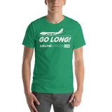 GO LONG! Unisex t-shirt