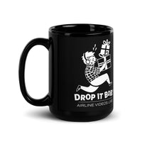 DROP IT BOB! (SOLD IN US ONLY) Black Glossy Mug