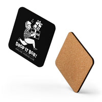 DROP IT BOB! (BLACK) Cork-back coaster