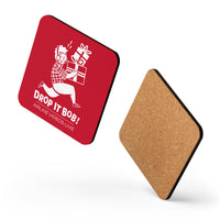 DROP IT BOB! (RED) Cork-back coaster