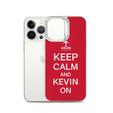 KEEP CALM AND KEVIN ON iPhone Case